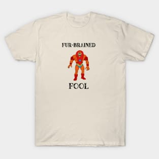 Beast Man - Fur-brained Fool, MOTU, He Man T-Shirt